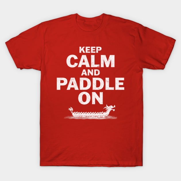 Paddling - Keep Calm and Paddle ON T-Shirt by Clawmarks